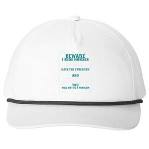 Beware I Ride Horses You Will Not Be A Problem Horse Lover Snapback Five-Panel Rope Hat