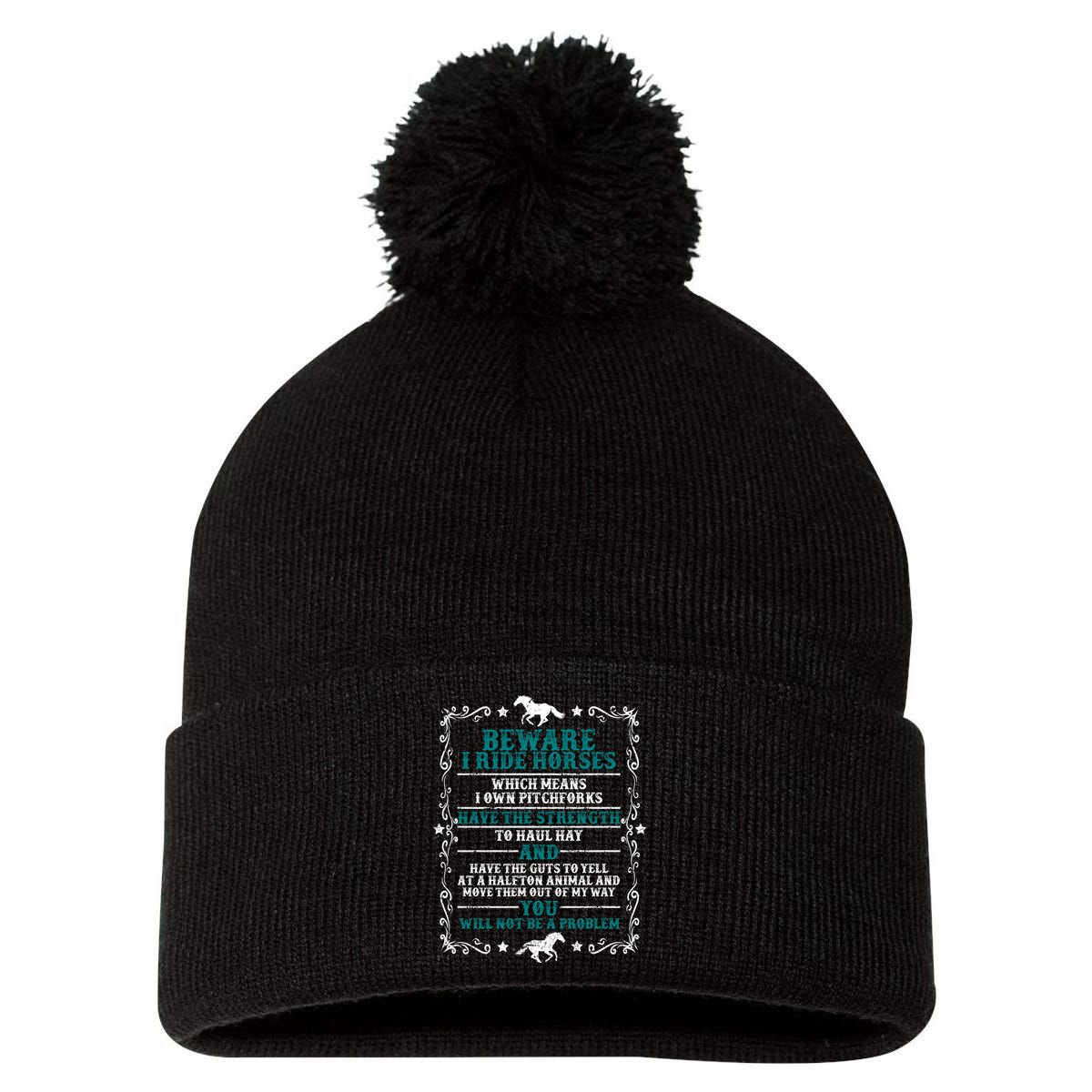 Beware I Ride Horses You Will Not Be A Problem Horse Lover Pom Pom 12in Knit Beanie
