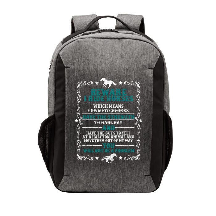 Beware I Ride Horses You Will Not Be A Problem Horse Lover Vector Backpack
