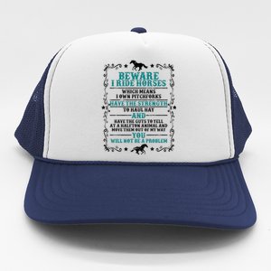 Beware I Ride Horses You Will Not Be A Problem Horse Lover Trucker Hat