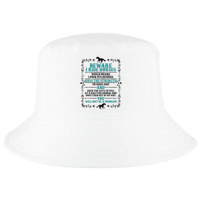 Beware I Ride Horses You Will Not Be A Problem Horse Lover Cool Comfort Performance Bucket Hat