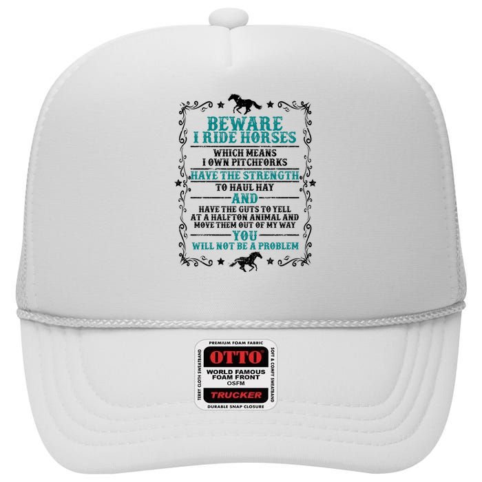 Beware I Ride Horses You Will Not Be A Problem Horse Lover High Crown Mesh Back Trucker Hat