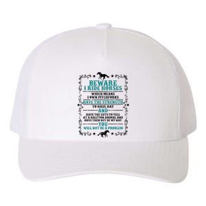 Beware I Ride Horses You Will Not Be A Problem Horse Lover Yupoong Adult 5-Panel Trucker Hat