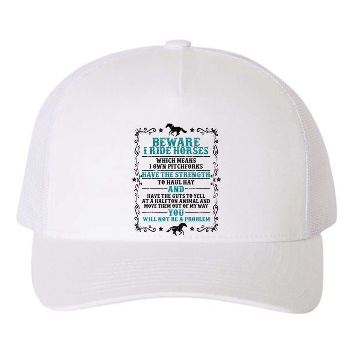 Beware I Ride Horses You Will Not Be A Problem Horse Lover Yupoong Adult 5-Panel Trucker Hat