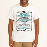 Beware I Ride Horses You Will Not Be A Problem Horse Lover Tall T-Shirt