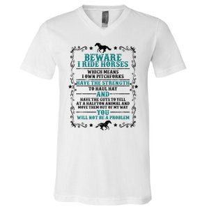 Beware I Ride Horses You Will Not Be A Problem Horse Lover V-Neck T-Shirt