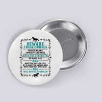Beware I Ride Horses You Will Not Be A Problem Horse Lover Button