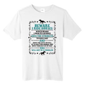 Beware I Ride Horses You Will Not Be A Problem Horse Lover Tall Fusion ChromaSoft Performance T-Shirt