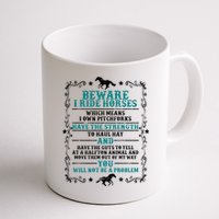 Beware I Ride Horses You Will Not Be A Problem Horse Lover Mug