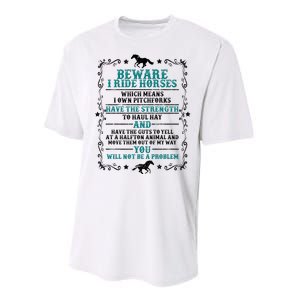 Beware I Ride Horses You Will Not Be A Problem Horse Lover Performance Sprint T-Shirt