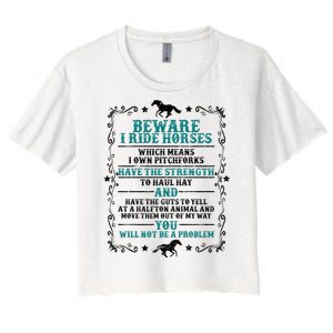 Beware I Ride Horses You Will Not Be A Problem Horse Lover Women's Crop Top Tee