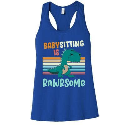 Babysitting Is Rawrsome Awesome Sitter Dinosaur Gift Women's Racerback Tank