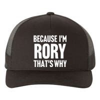 Because IM Rory ThatS Why Am Personalized Name Yupoong Adult 5-Panel Trucker Hat