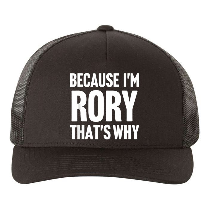 Because IM Rory ThatS Why Am Personalized Name Yupoong Adult 5-Panel Trucker Hat