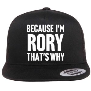 Because IM Rory ThatS Why Am Personalized Name Flat Bill Trucker Hat