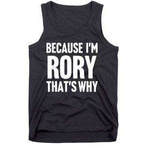 Because IM Rory ThatS Why Am Personalized Name Tank Top