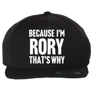 Because IM Rory ThatS Why Am Personalized Name Wool Snapback Cap