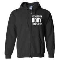 Because IM Rory ThatS Why Am Personalized Name Full Zip Hoodie