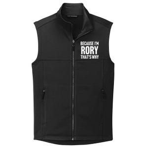 Because IM Rory ThatS Why Am Personalized Name Collective Smooth Fleece Vest