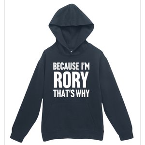 Because IM Rory ThatS Why Am Personalized Name Urban Pullover Hoodie