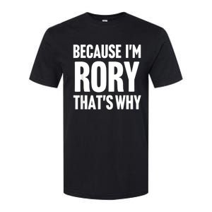 Because IM Rory ThatS Why Am Personalized Name Softstyle CVC T-Shirt