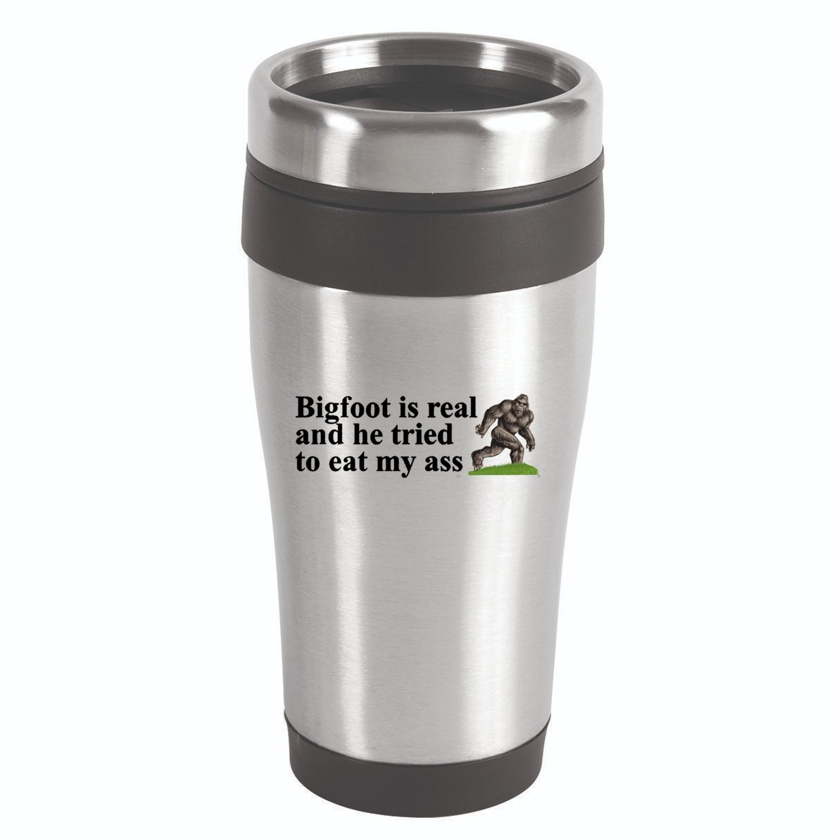 Bigfoot Is Real And He Tried To Eat My Ass Meme 16oz Travel Tumbler