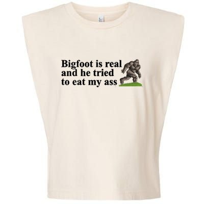 Bigfoot Is Real And He Tried To Eat My Ass Meme Garment-Dyed Women's Muscle Tee