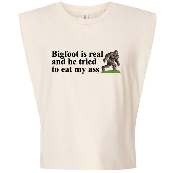 Bigfoot Is Real And He Tried To Eat My Ass Meme Garment-Dyed Women's Muscle Tee
