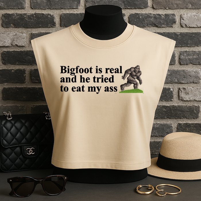 Bigfoot Is Real And He Tried To Eat My Ass Meme Garment-Dyed Women's Muscle Tee