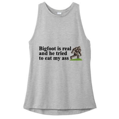Bigfoot Is Real And He Tried To Eat My Ass Meme Ladies PosiCharge Tri-Blend Wicking Tank