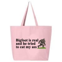 Bigfoot Is Real And He Tried To Eat My Ass Meme 25L Jumbo Tote