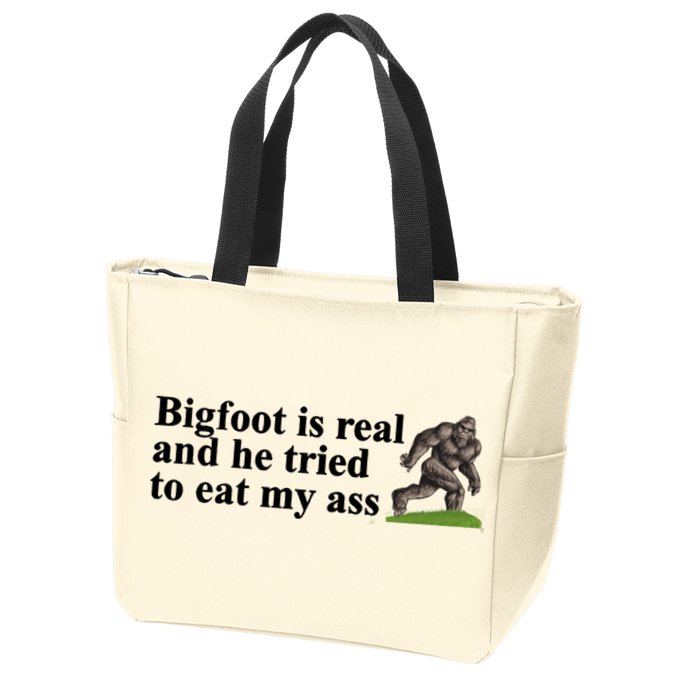 Bigfoot Is Real And He Tried To Eat My Ass Meme Zip Tote Bag