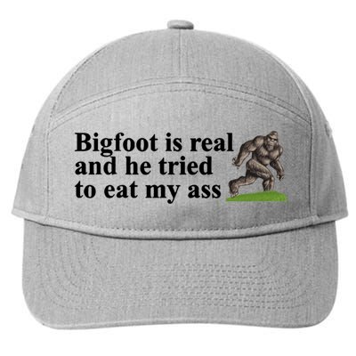 Bigfoot Is Real And He Tried To Eat My Ass Meme 7-Panel Snapback Hat