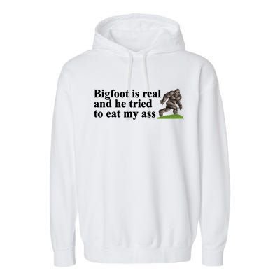 Bigfoot Is Real And He Tried To Eat My Ass Meme Garment-Dyed Fleece Hoodie