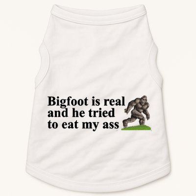 Bigfoot Is Real And He Tried To Eat My Ass Meme Doggie Tank