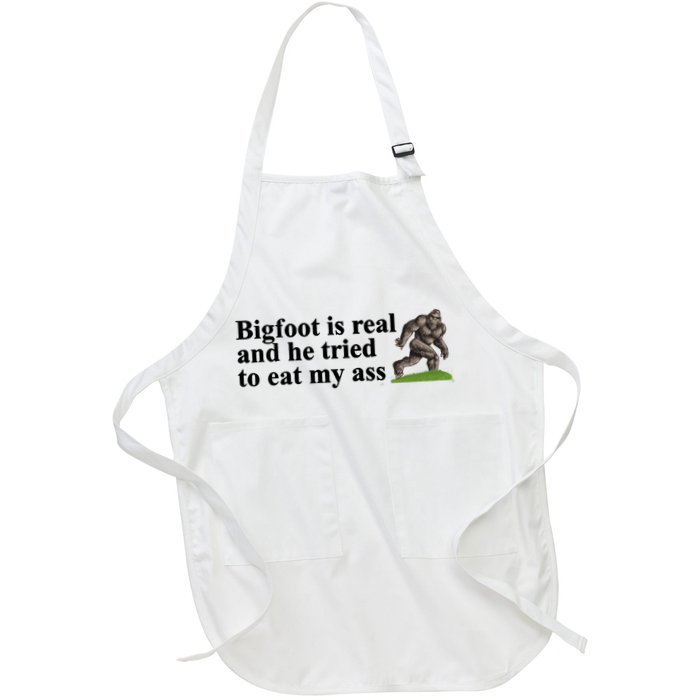 Bigfoot Is Real And He Tried To Eat My Ass Meme Apron