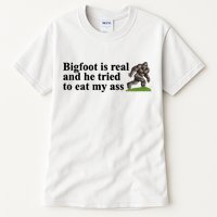 Bigfoot Is Real And He Tried To Eat My Ass Meme Tall T-Shirt