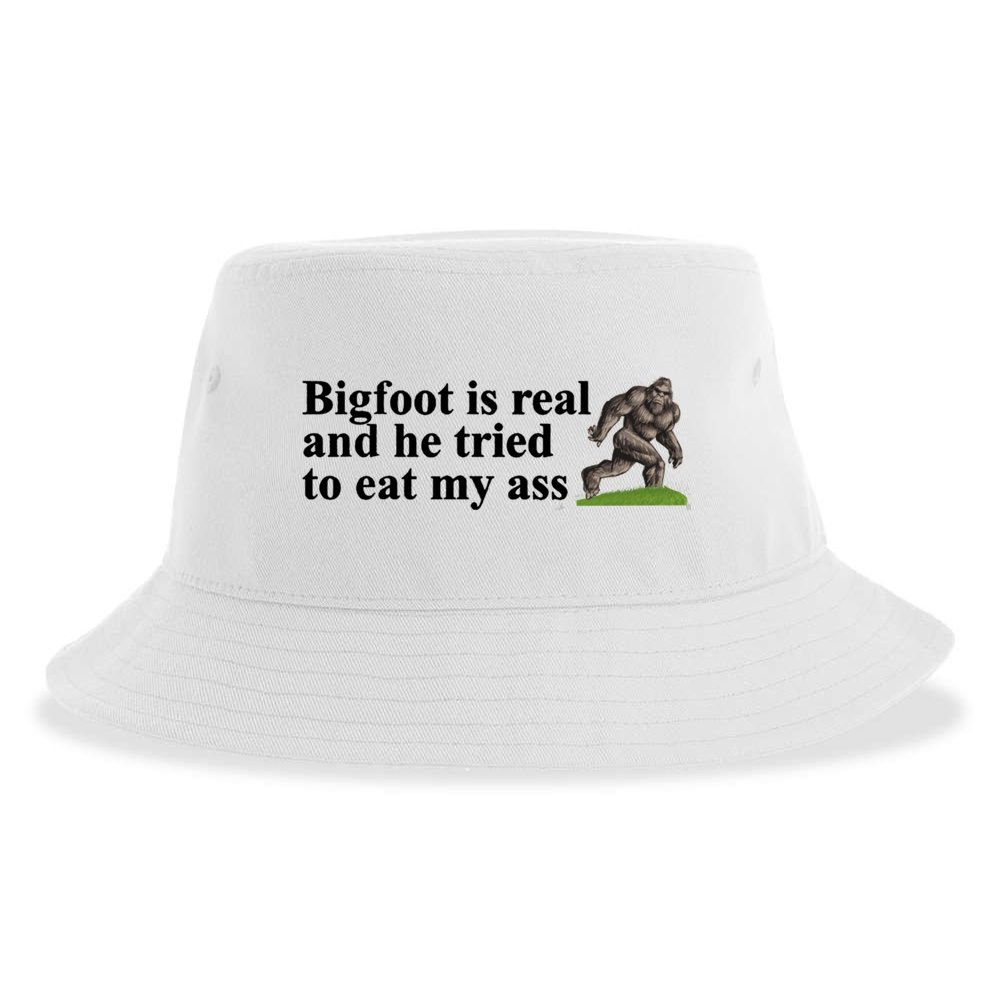 Bigfoot Is Real And He Tried To Eat My Ass Meme Sustainable Bucket Hat