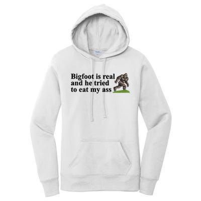 Bigfoot Is Real And He Tried To Eat My Ass Meme Women's Pullover Hoodie