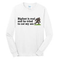 Bigfoot Is Real And He Tried To Eat My Ass Meme Tall Long Sleeve T-Shirt
