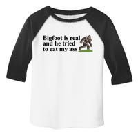 Bigfoot Is Real And He Tried To Eat My Ass Meme Toddler Fine Jersey T-Shirt