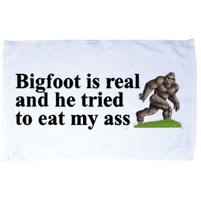 Bigfoot Is Real And He Tried To Eat My Ass Meme Microfiber Hand Towel