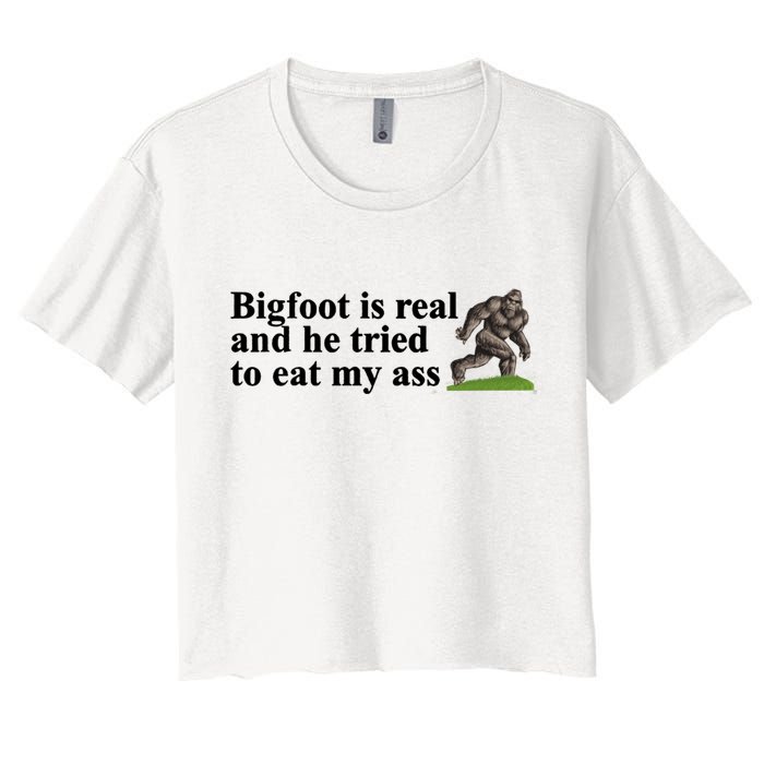 Bigfoot Is Real And He Tried To Eat My Ass Meme Crop Top