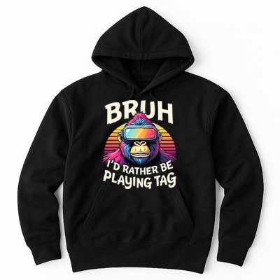 Bruh ID Rather Be Playing Tag Gorilla Wearing Vr Gamer Hoodie