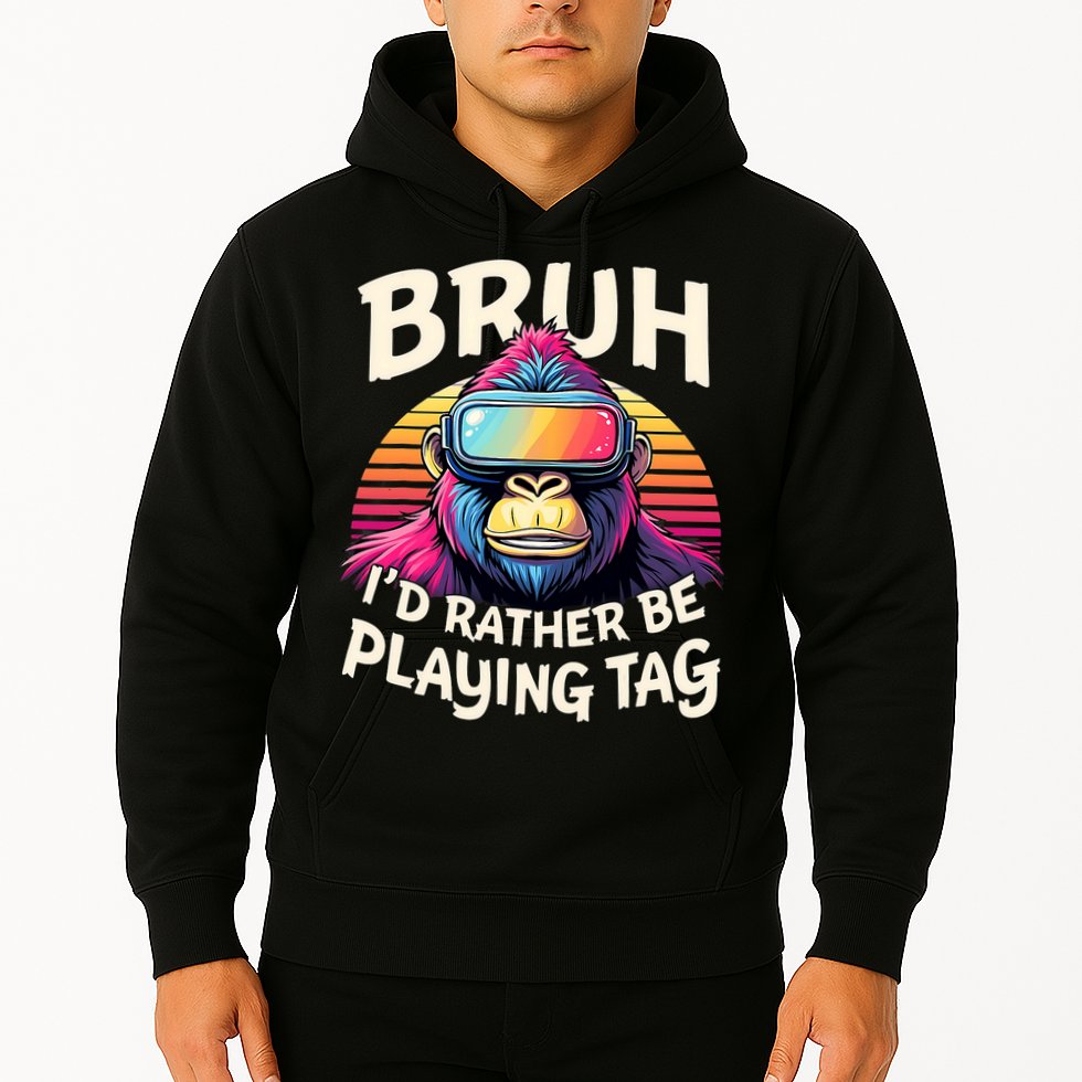 Bruh ID Rather Be Playing Tag Gorilla Wearing Vr Gamer Hoodie