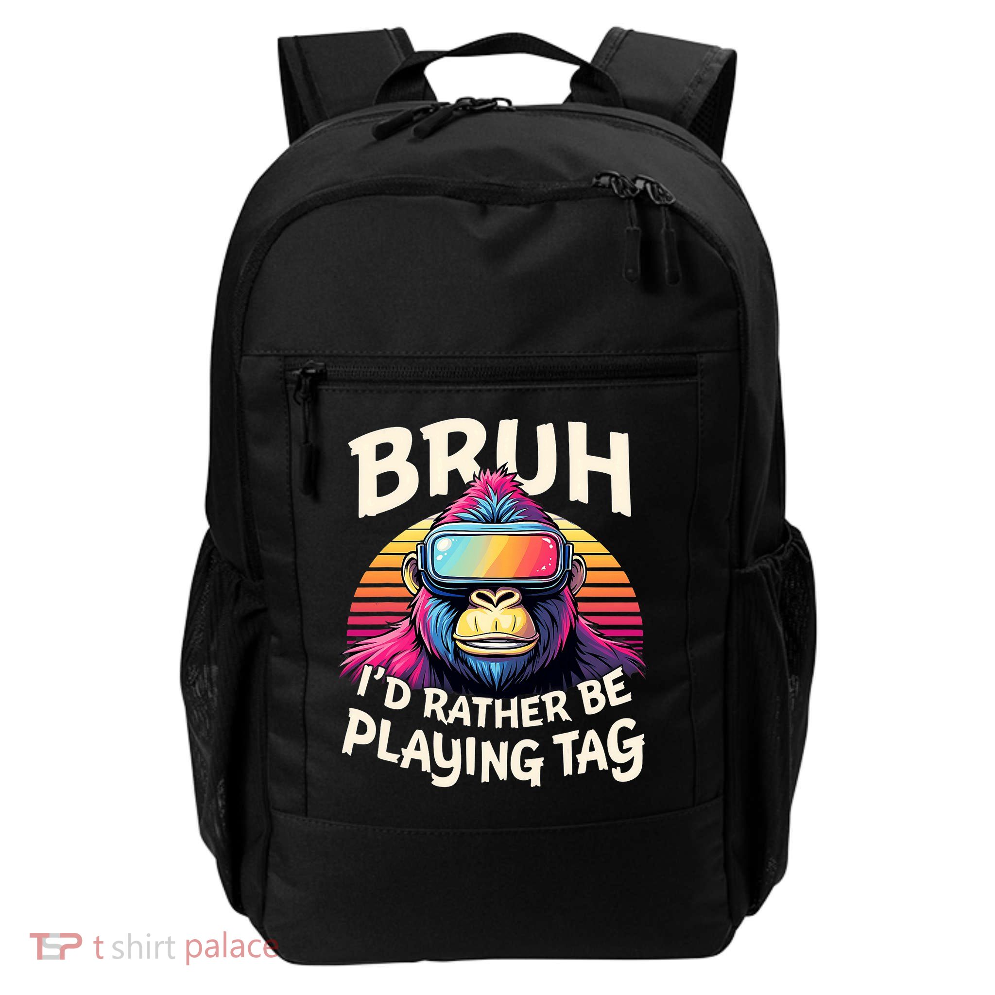 Bruh ID Rather Be Playing Tag Gorilla Wearing Vr Gamer Backpack