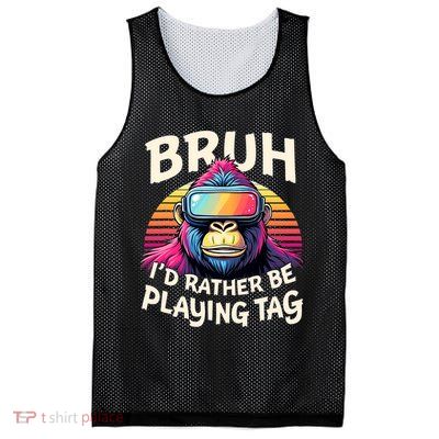 Bruh ID Rather Be Playing Tag Gorilla Wearing Vr Gamer Mesh Reversible Basketball Jersey Tank