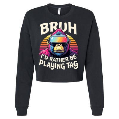 Bruh ID Rather Be Playing Tag Gorilla Wearing Vr Gamer Cropped Pullover Crew