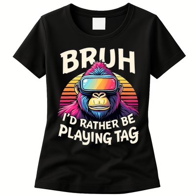Bruh ID Rather Be Playing Tag Gorilla Wearing Vr Gamer Womens T-Shirt
