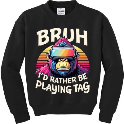 Bruh ID Rather Be Playing Tag Gorilla Wearing Vr Gamer Kids Sweatshirt